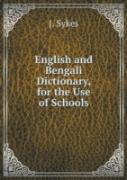 English And Bengali Dictionary, For The Use Of Schools