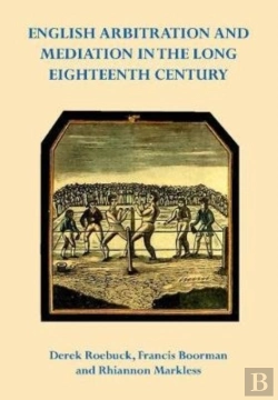Bertrand.pt - English Arbitration And Mediation In The Long Eighteenth Century