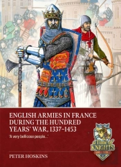 English Armies In France During The Hundred Years War, 1337-1453