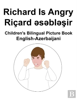 Bertrand.pt - English-Azerbaijani Richard Is Angry / Ricard Ã‰Â„¢Sã‰Â„¢Blã‰Â„¢Sir Children'S Bilingual Picture Book