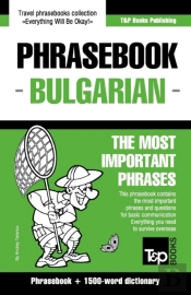 English-Bulgarian Phrasebook And 1500-Word Dictionary