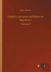English Caricature And Satire On Napoleon I.