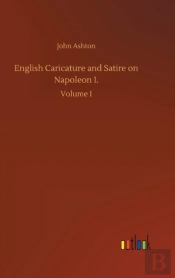 English Caricature And Satire On Napoleon I.