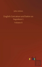 English Caricature And Satire On Napoleon I.