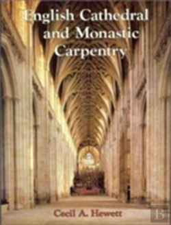 Bertrand.pt - English Cathedral And Monastic Carpentry