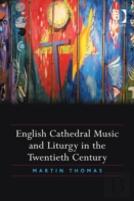 English Cathedral Music And Liturgy In The Twentieth Century