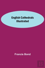 English Cathedrals Illustrated