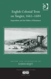 English Colonial Texts On Tangier, 1661-1684