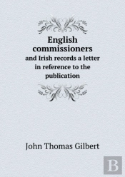 English Commissioners And Irish Records A Letter In Reference To The Publication