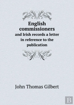 Bertrand.pt - English Commissioners And Irish Records A Letter In Reference To The Publication