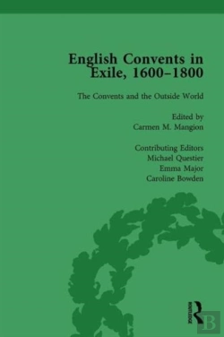 Bertrand.pt - English Convents In Exile, 1600â€“1800, Part Ii, Vol 6