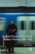English Drama Of The Early Modern Period 1890-1940