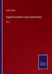 English Eccentrics And Eccentricities