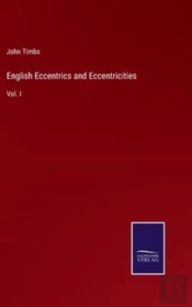 English Eccentrics And Eccentricities