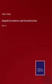 English Eccentrics And Eccentricities