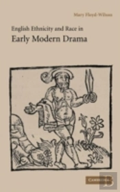 English Ethnicity And Race In Early Modern Drama