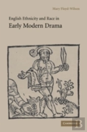 English Ethnicity And Race In Early Modern Drama