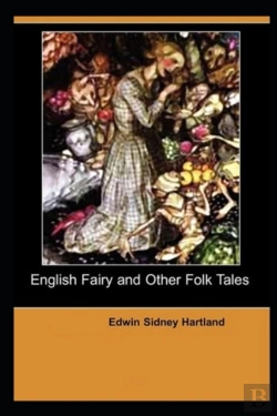 Bertrand.pt - English Fairy And Other Folk Tales By Edwin Sidney Hartland Illustrated Edition