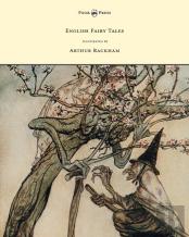 English Fairy Tales - Illustrated By Arthur Rackham