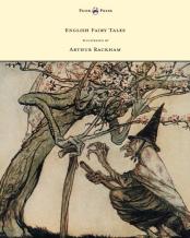 English Fairy Tales - Illustrated By Arthur Rackham