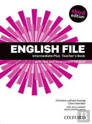 English File Third Edition: Intermediate Plus: Teacher'S Book With Test And Assessment Cd-Rom