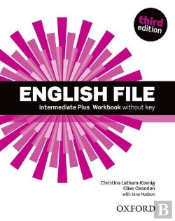 Bertrand.pt - English File Third Edition: Intermediate Plus: Workbook Without Key