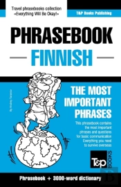 English-Finnish Phrasebook And 3000-Word Topical Vocabulary