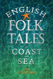 English Folk Tales Of Coast And Sea