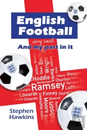 English Football And My (Very Small) Part In It