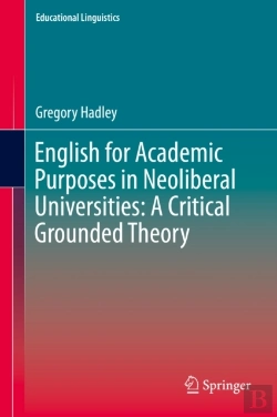 Bertrand.pt - English For Academic Purposes In Neoliberal Universities: A Critical Grounded Theory