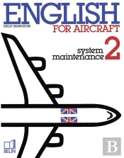 English For Aircraft ; System Maintenance 2 ; Livre De L'Élève Avec Exercices Corrigés