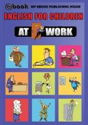 English For Children - At Work