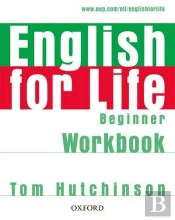 English For Life: Beginner: Workbook Without Key