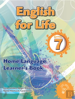 Bertrand.pt - English For Life Grade 7 Learner'S Book For Home Language