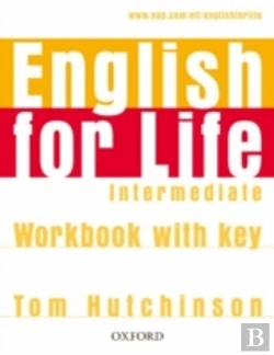 Bertrand.pt - English For Life Intermediate: Workbook With Key