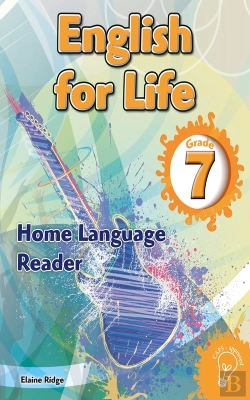Bertrand.pt - English For Life Reader Grade 7 Home Language Reader