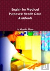 English For Medical Purposes: Health Care Assistants