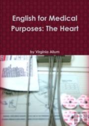 English For Medical Purposes: The Heart