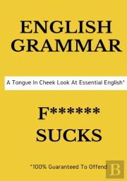 English Grammar F****** Sucks