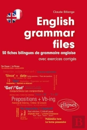 English Grammar Files 50 Fiches Bilingue De Grammaire Anglaise Avec Exercices Corriges
