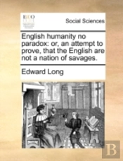 English Humanity No Paradox: Or, An Atte