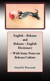 English - Ilokano And Ilokano - English Dictionary - With Some Notes On Ilokano Culture