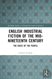 English Industrial Fiction Of The Mid-Nineteenth Century