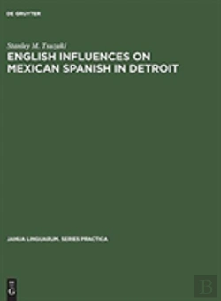 Bertrand.pt - English Influences On Mexican Spanish In Detroit