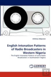 English Intonation Patterns Of Radio Broadcasters In Western Nigeria