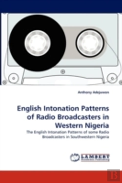 Bertrand.pt - English Intonation Patterns Of Radio Broadcasters In Western Nigeria