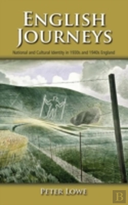 Bertrand.pt - English Journeys: National And Cultural Identity In 1930s And 1940s England