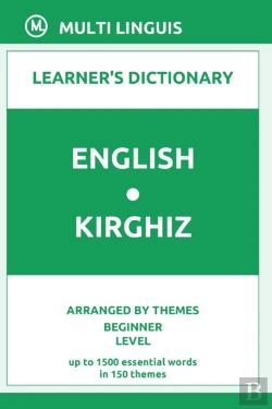 Bertrand.pt - English-Kirghiz Learner'S Dictionary (Arranged By Themes, Beginner Level)