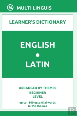 Bertrand.pt - English-Latin Learner'S Dictionary (Arranged By Themes, Beginner Level)