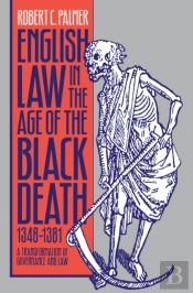 English Law In The Age Of The Black Death, 1348-1381